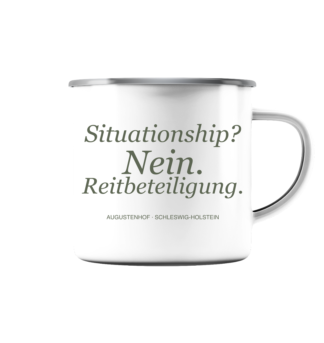 Situationship? Nein. Reitbeteiligung. - Emaille Tasse (Silber)