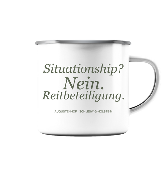 Situationship? Nein. Reitbeteiligung. - Emaille Tasse (Silber)
