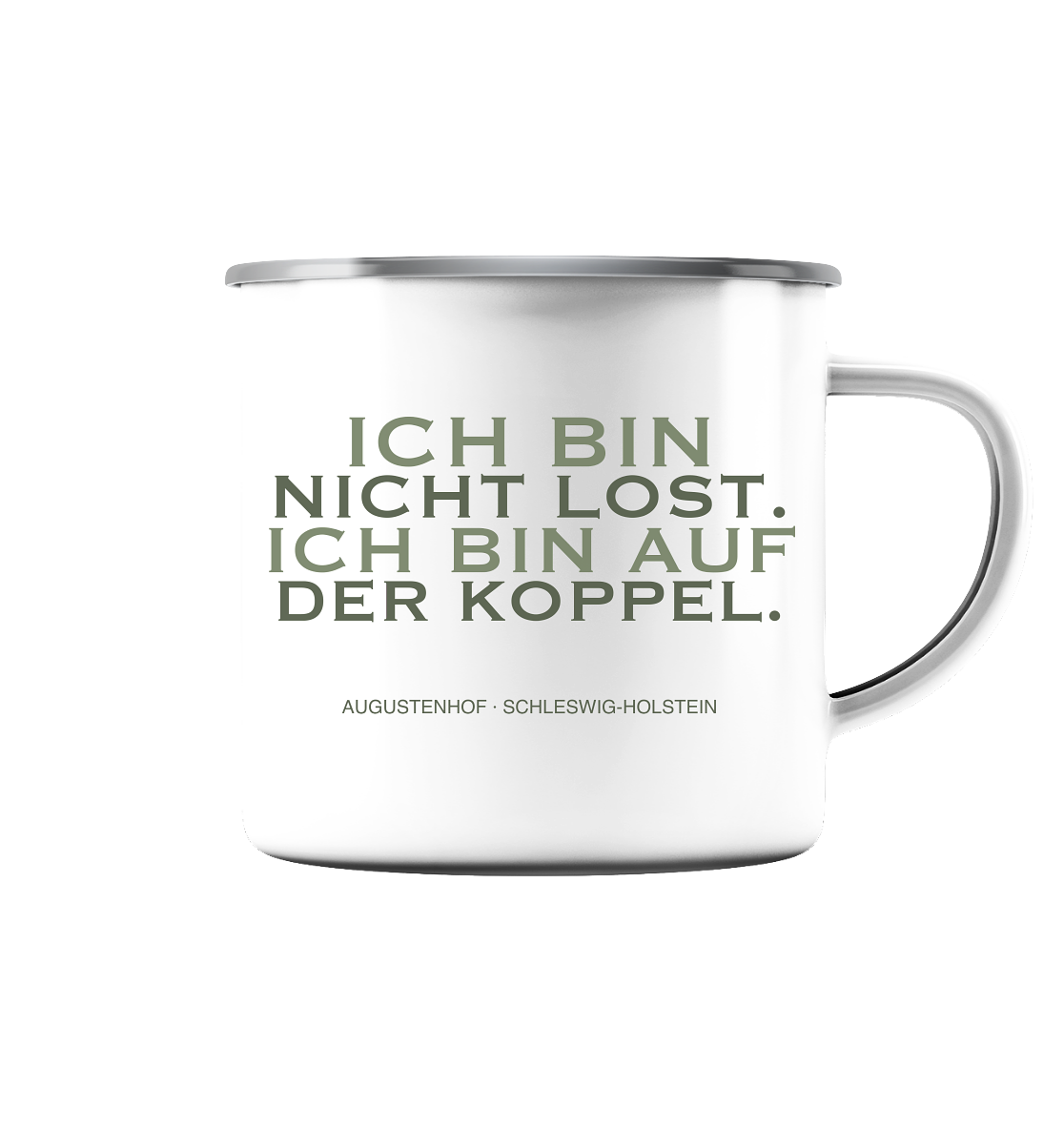 Ich bin nicht lost. Ich bin auf der Koppel. - Emaille Tasse (Silber)