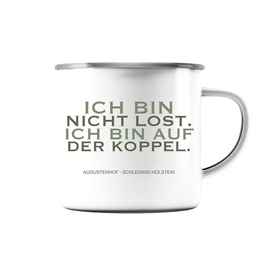 Ich bin nicht lost. Ich bin auf der Koppel. - Emaille Tasse (Silber)
