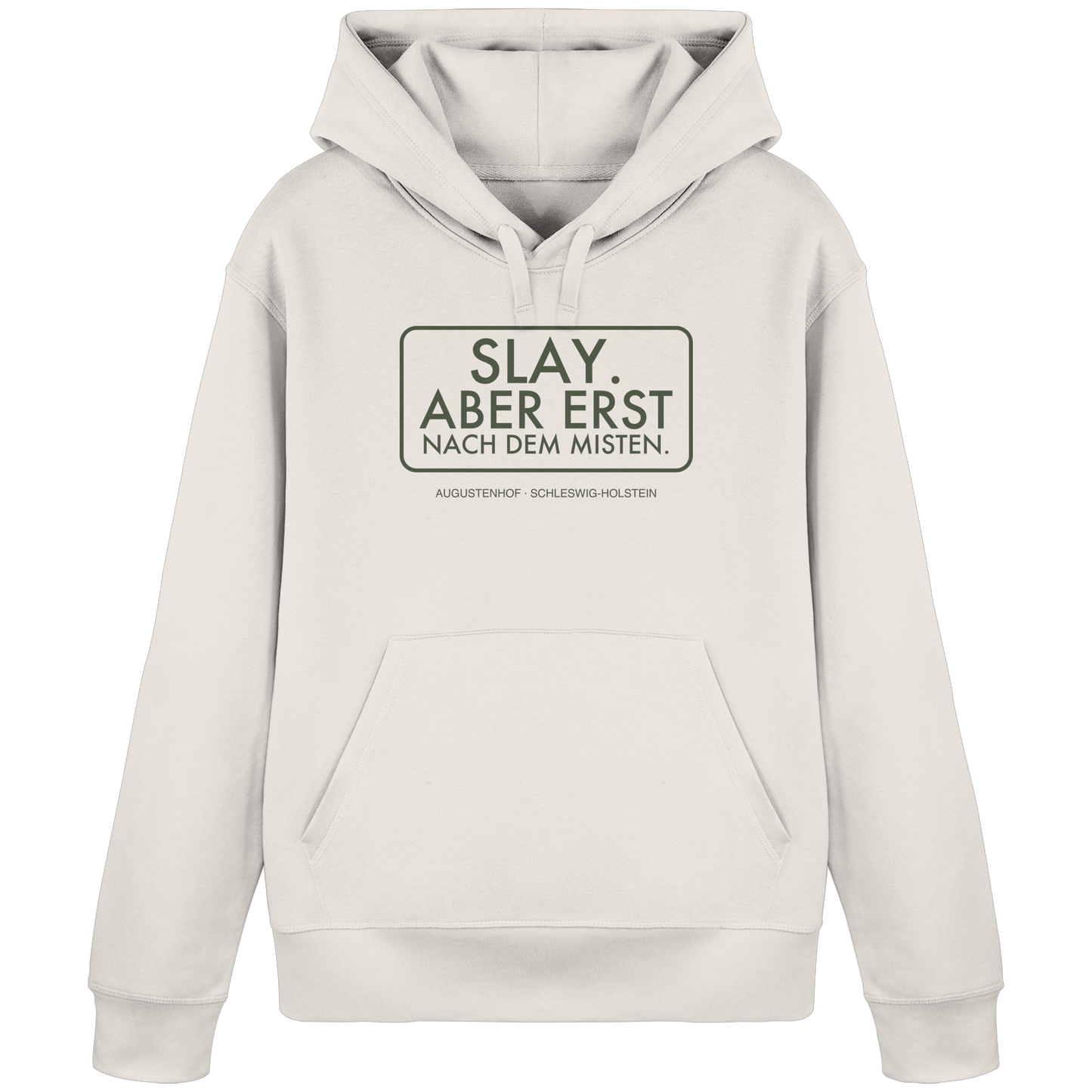 Slay. Aber erst nach dem Misten. - Organic Basic Hoodie