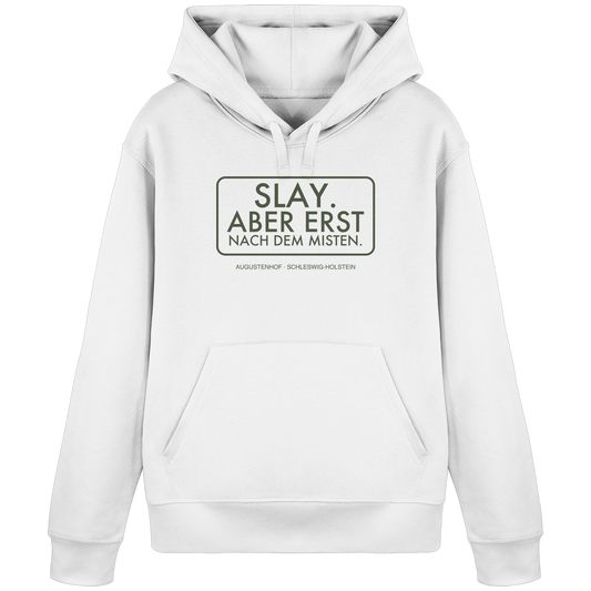 Slay. Aber erst nach dem Misten. - Organic Basic Hoodie
