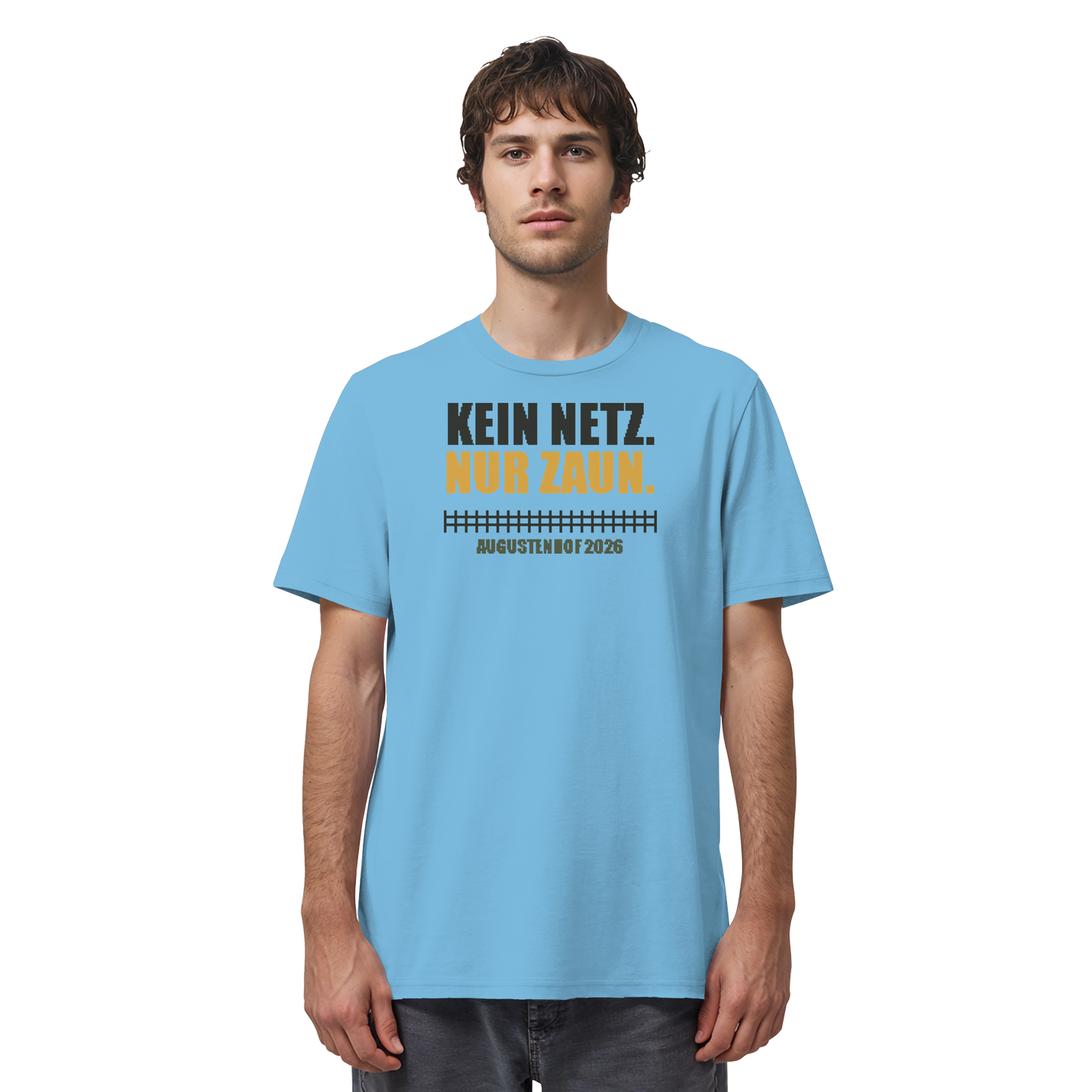 Kein Netz. Nur Zaun. - Organic Shirt
