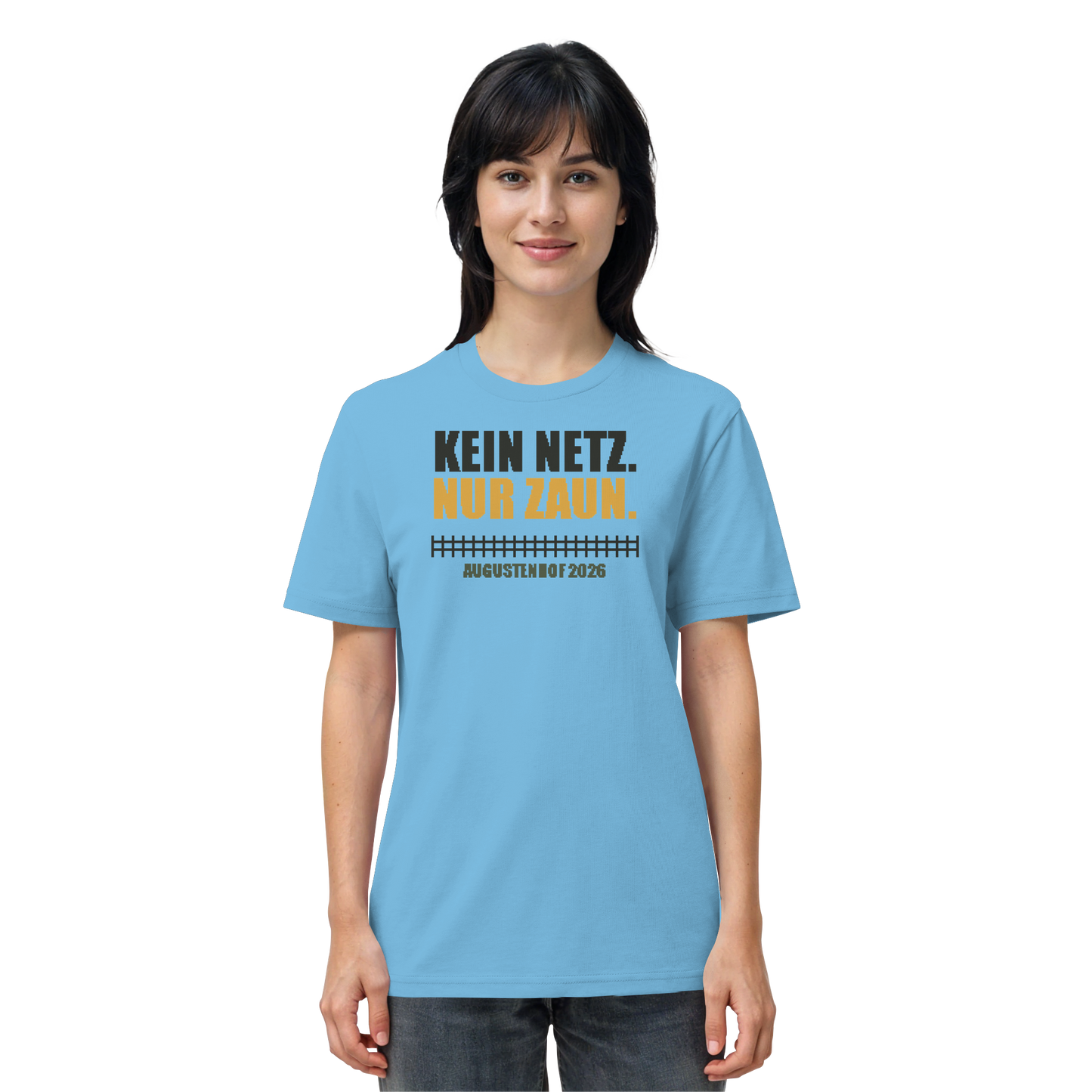 Kein Netz. Nur Zaun. - Organic Shirt