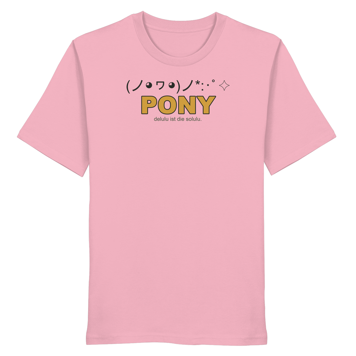 PONY. delulu ist die solulu. - Organic Shirt