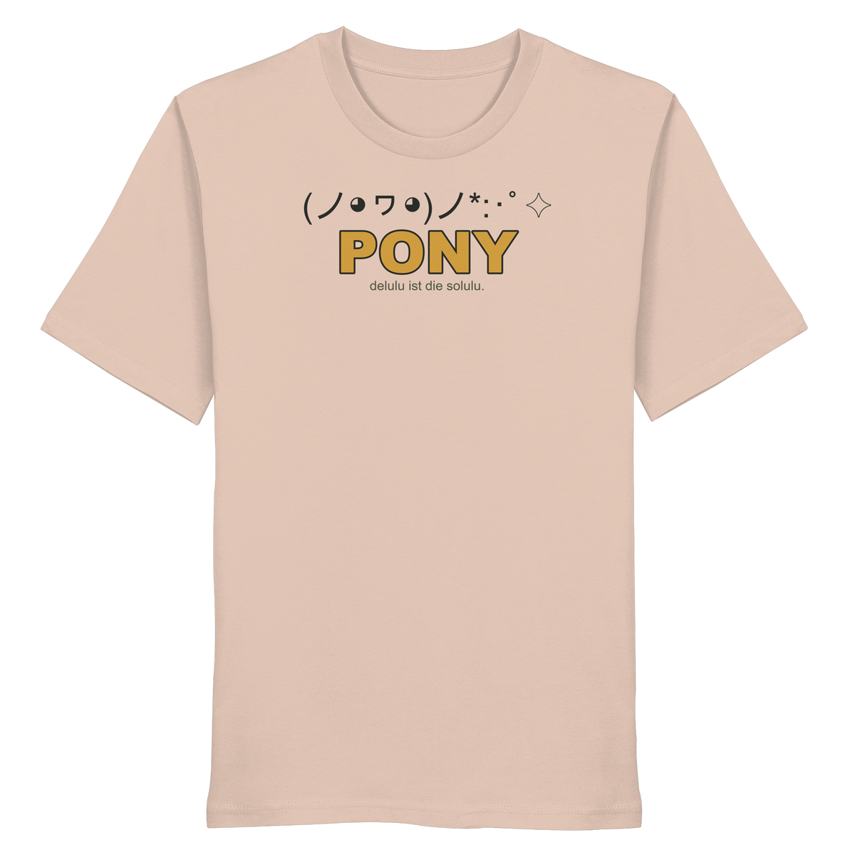 PONY. delulu ist die solulu. - Organic Shirt