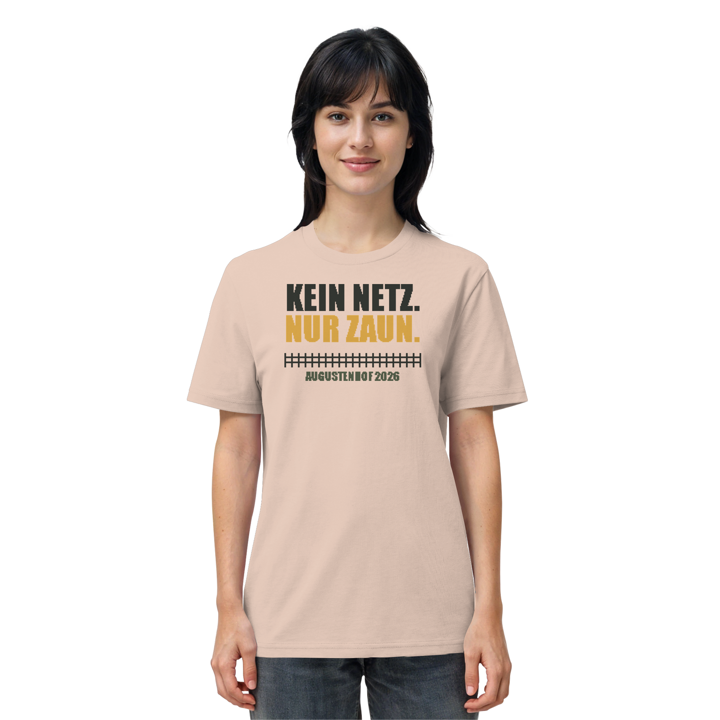 Kein Netz. Nur Zaun. - Organic Shirt