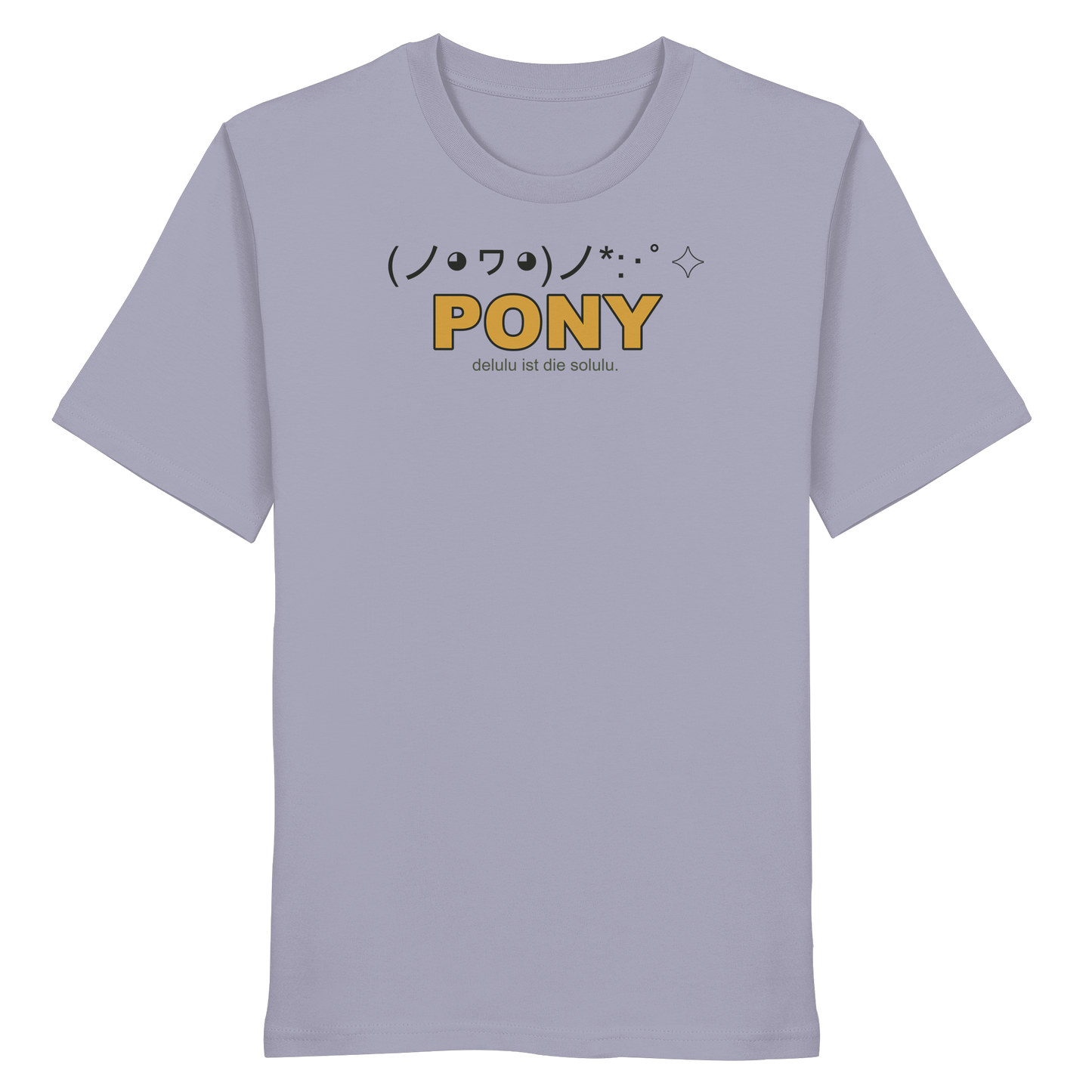 PONY. delulu ist die solulu. - Organic Shirt