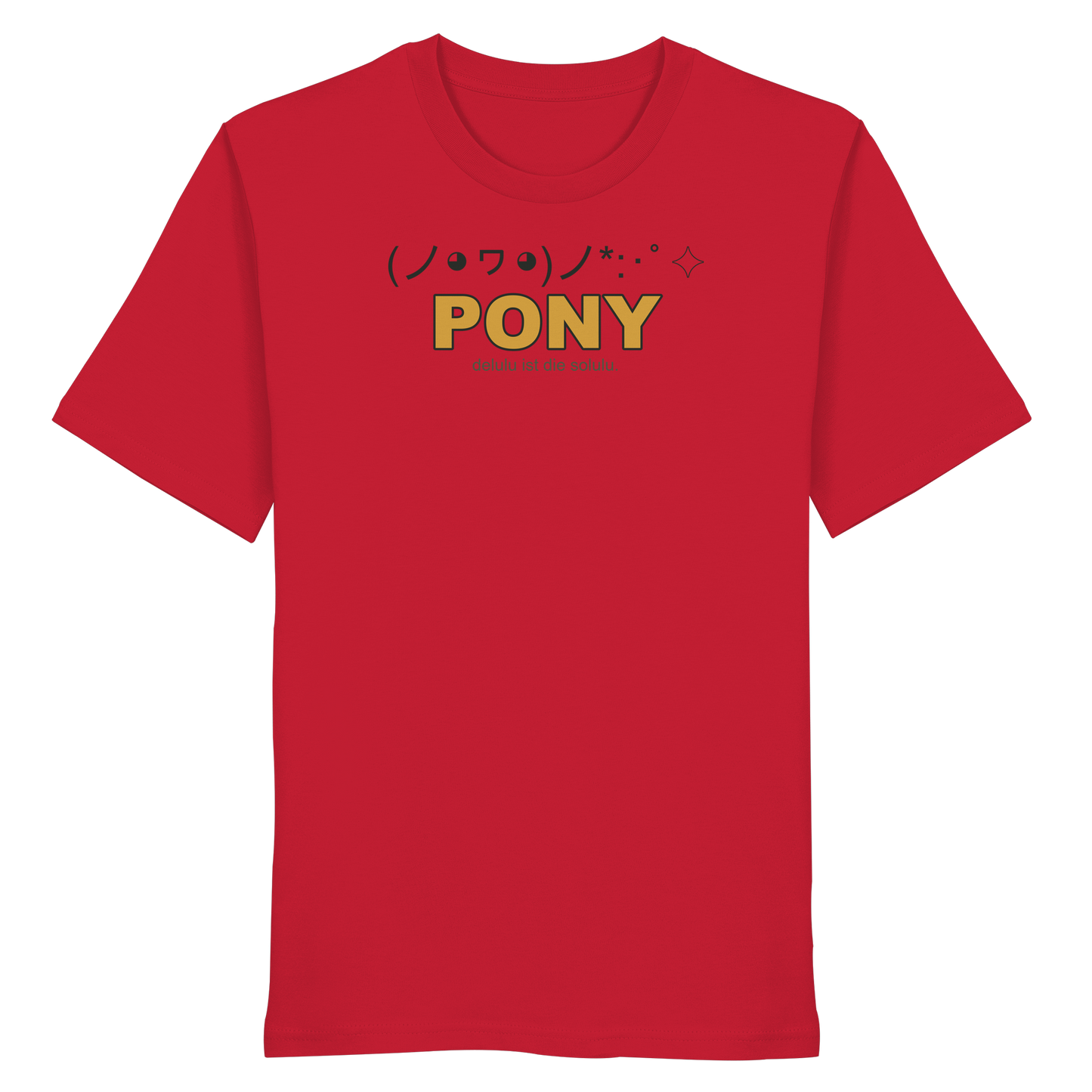 PONY. delulu ist die solulu. - Organic Shirt