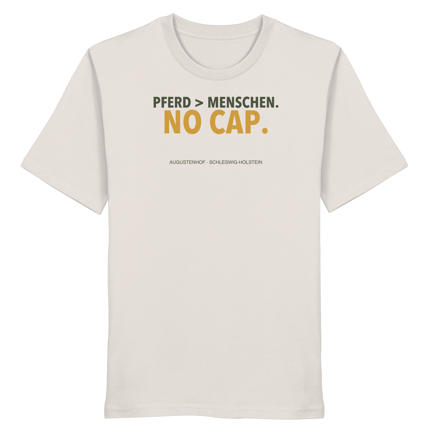 No cap. - Organic Shirt