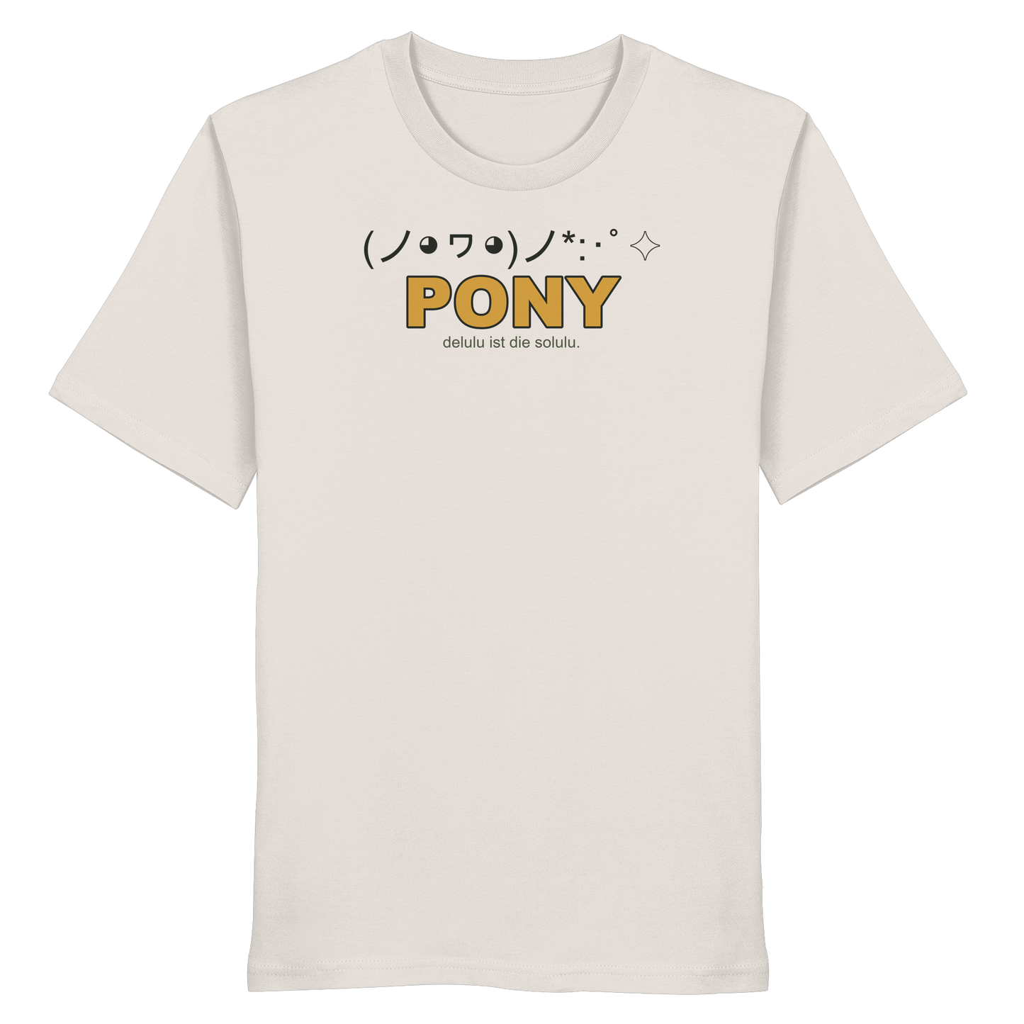 PONY. delulu ist die solulu. - Organic Shirt