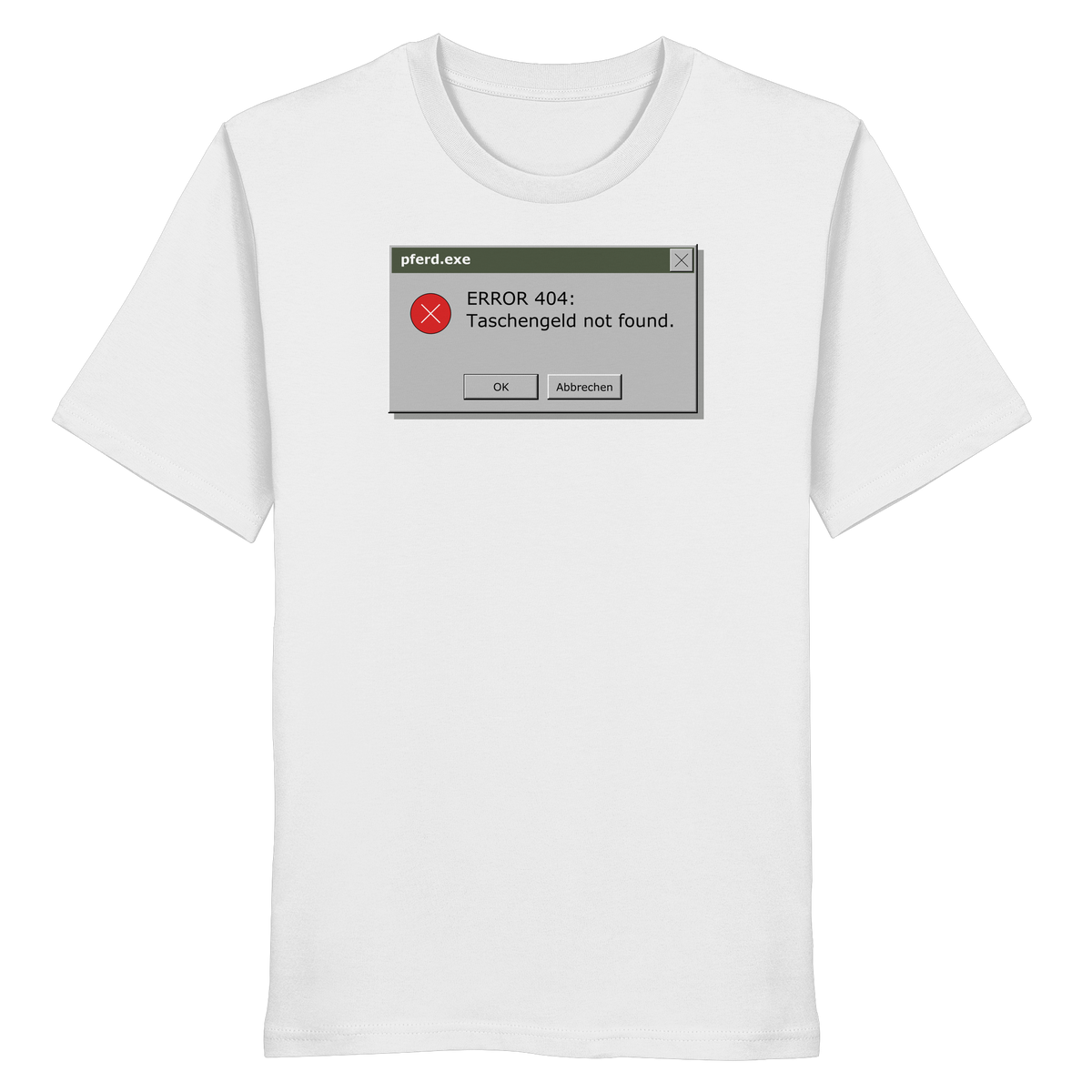Error 404: Taschengeld not found. - Organic Shirt