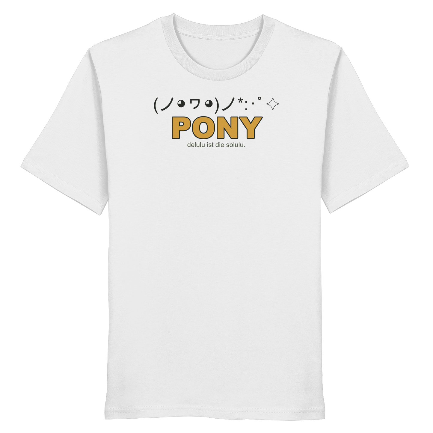 PONY. delulu ist die solulu. - Organic Shirt