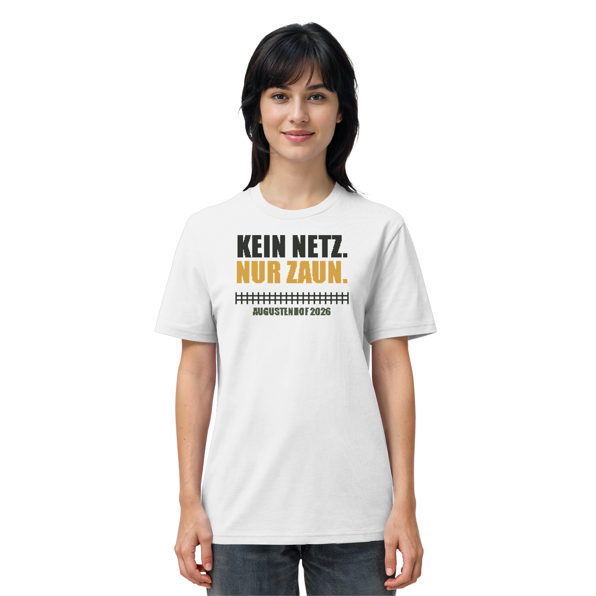 Kein Netz. Nur Zaun. - Organic Shirt