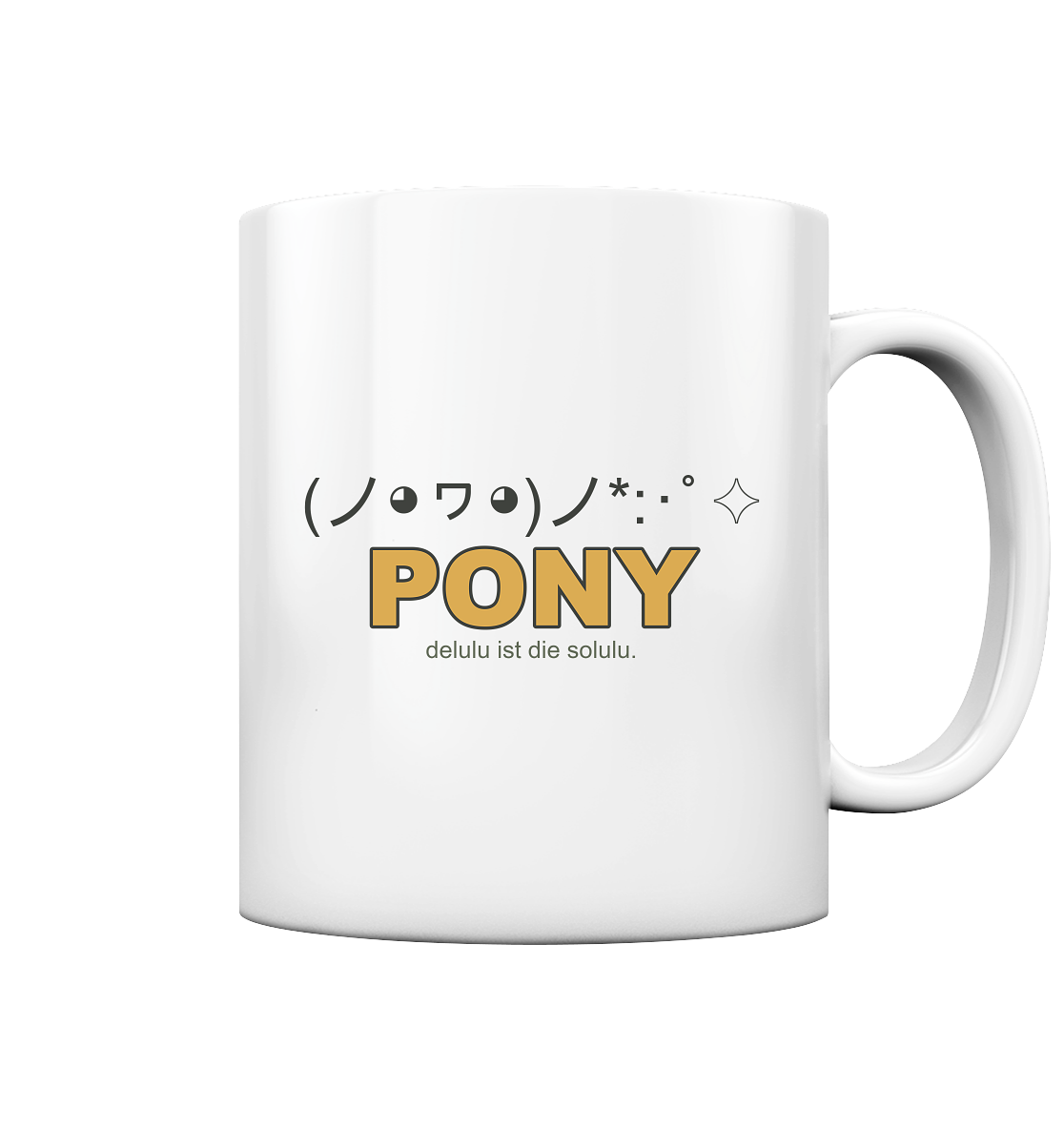 PONY. delulu ist die solulu. - Tasse glossy