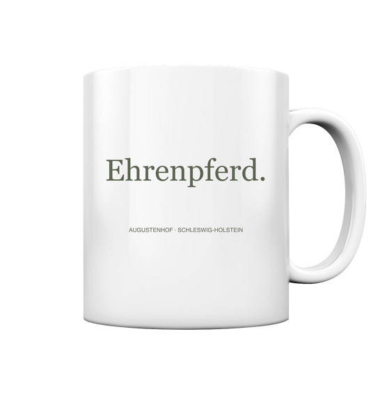 Ehrenpferd. - Tasse glossy