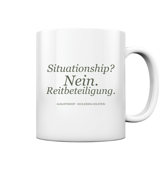 Situationship? Nein. Reitbeteiligung. - Tasse glossy