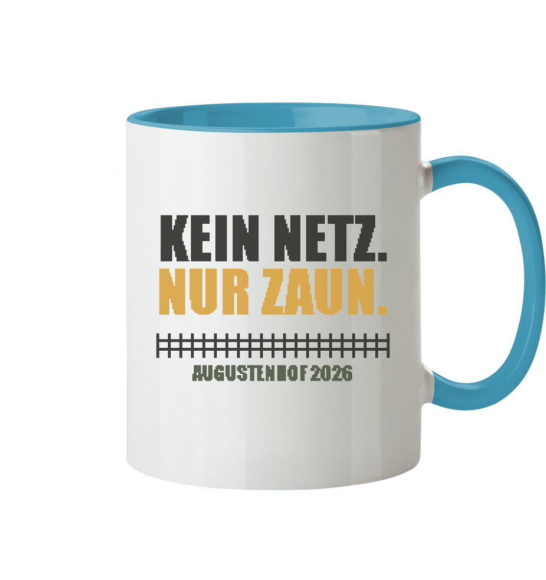 Kein Netz. Nur Zaun. - Tasse zweifarbig