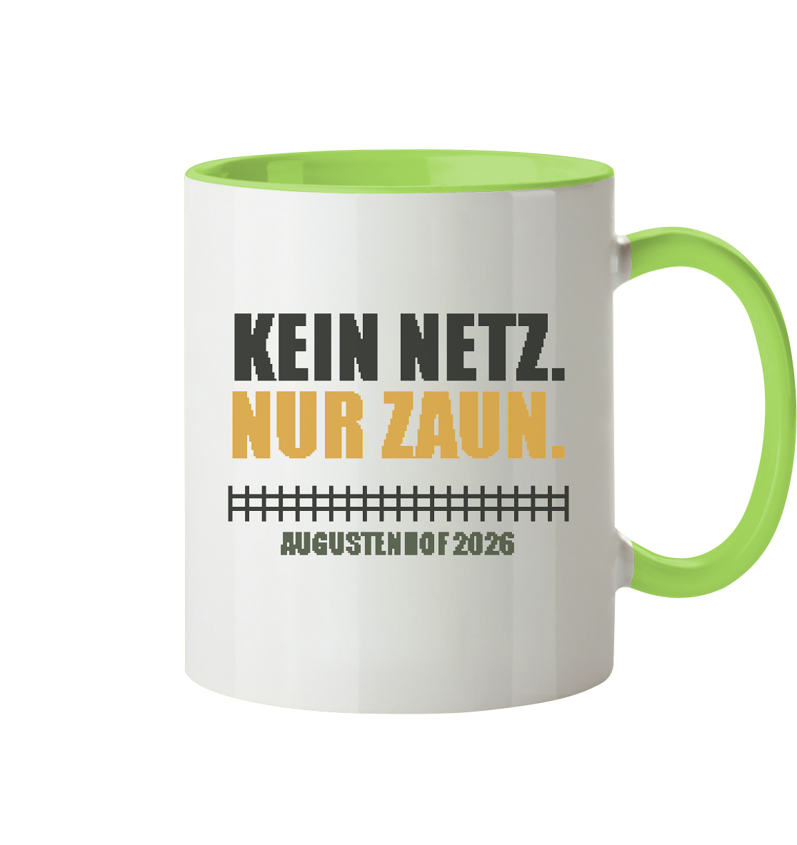 Kein Netz. Nur Zaun. - Tasse zweifarbig