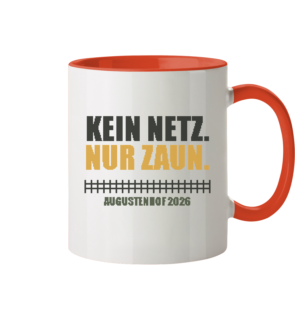 Kein Netz. Nur Zaun. - Tasse zweifarbig