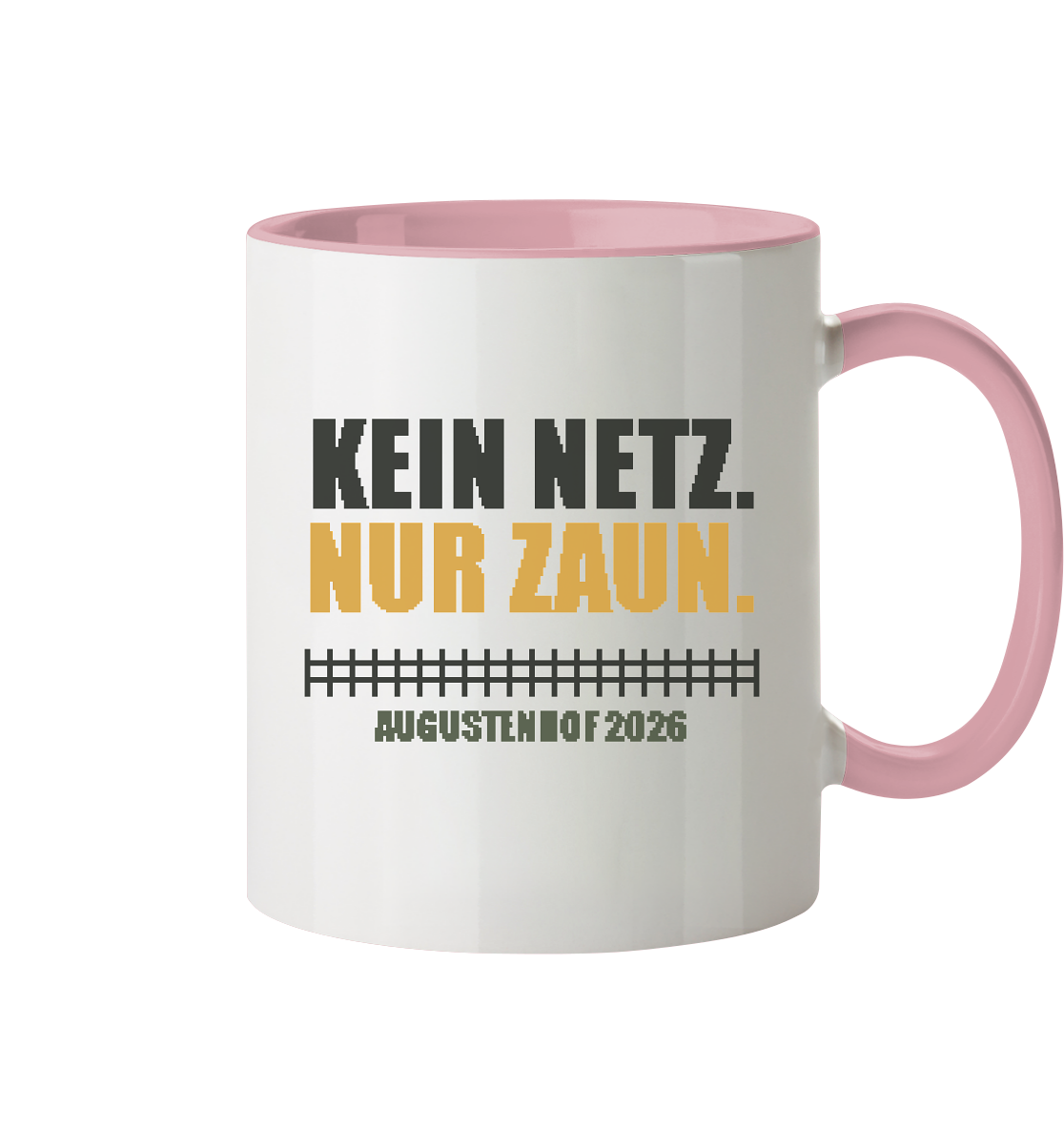 Kein Netz. Nur Zaun. - Tasse zweifarbig